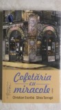 Christian Escriba, Silvia Tarrago - Cofetaria cu miracole (vezi detalii pentru livrare in tara)