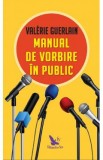 Manual de vorbire in public - Valerie Guerlain