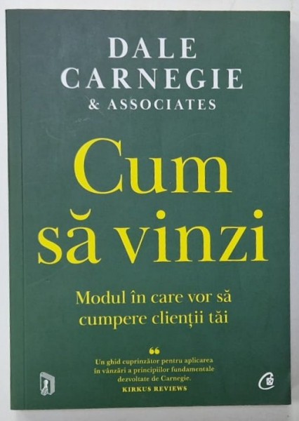 CUM SA VINZI , MODUL IN CARE VOR SA CUMPERE CLIENTII TAI de DALE CARNEGIE , 2023