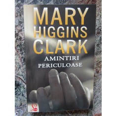 Amintiri periculoase - Mary Higgins Clark AUTOGRAF
