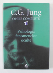 OPERE COMPLETE , PSIHOLOGIA FENOMENELOR OCULTE , VOLUMUL II de C. G. JUNG , 2004 foto