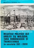 Cumpara ieftin Relatiile politice ale angliei cu moldova,tara romaneasca si transilvania in secolele xvi-xviii - 1974 - Ludovic Demeny (97625$262IPIBRE)