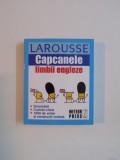 LAROUSSE , CAPCANELE LIMBII ENGLEZE 2011