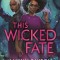 This Wicked Fate