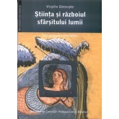 Știința și războiul sf&acirc;rșitului lumii