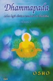 Cumpara ieftin Dhammapada. Calea legii divine revelata de Buddha (volumul 5) - 2003 - Osho (@K73)