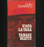 Cumpara ieftin VIAȚA LA ȚARĂ * TĂNASE SCATIU - DUILIU ZAMFIRESCU