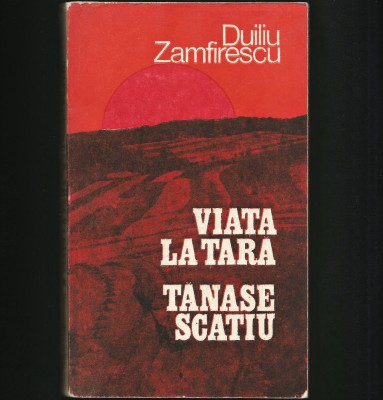 VIAȚA LA ȚARĂ * TĂNASE SCATIU - DUILIU ZAMFIRESCU foto