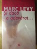 Si Daca E Adevarat... - Marc Levy, Editura Trei, 2006, Romana, Roman Beletristica, 190 pagini