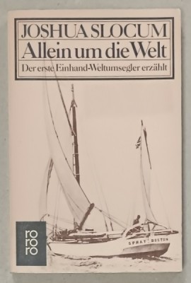 ALLEIN UM DIE WELT ( SINGUR IN JURUL LUMII ) von JOSHUA SLOCUM , TEXT IN LIMBA GERMANA , 1980 foto