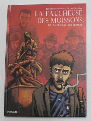 LA FAUCHEUSE DES MOISSONS , T3. LE CHEMIN DES LARMES par FREDERIC CHABAUD et JULIEN MONIER , 2014 *BENZI DESENATE foto