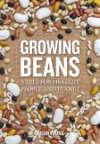 Growing Beans: A Diet for Healthy People &amp; Planet