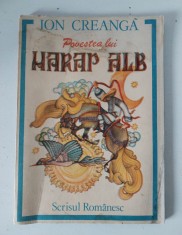 Povestea lui Harap Alb, Ion Creanga, Scrisul Romanesc 1990 foto