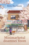 Minimarketul doamnei Yeom roman Kim Ho-Yeon paperback brosat bestseller sud-coreean Alice Books