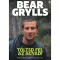 T&ouml;ltsd fel az agyad! - Bear Grylls
