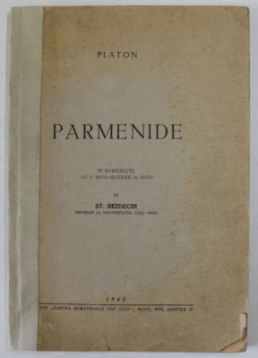 PARMENIDE de PLATON , in romaneste de ST. BEZDECHI , 1943 foto
