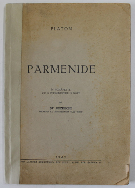 PARMENIDE de PLATON , in romaneste de ST. BEZDECHI , 1943