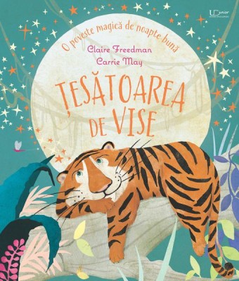 Tesatoarea De Vise, Claire Freedman - Editura Univers Enciclopedic foto