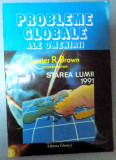 PROBLEME GLOBALE ALE OMENIRII , STAREA LUMII 1991 , 1994