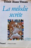 La melodie secrete - 1988 - Trinh Xuan Thuan ($M224)