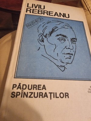 Liviu Rebreanu - Padurea Spanzuratilor foto