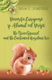 Veverița curajoasă și alunul cel vrăjit / The Brave Squirrel and The Enchanted Hazelnut Tree (ediție bilingvă rom&acirc;nă-engleză) - Paperback brosat - Del