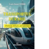 Transportul durabil: premise, solutii, perspective - Frantz Daniel Fistung