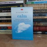 Dr. GAYATRI DEVI - CALM : CUM SA-TI GASESTI LINISTEA INTR-O LUME AGITATA , 2018 #