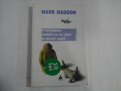 O INTAMPLARE CIUDATA CU UN CAINE LA MIEZUL NOPTII - MARK HADDON foto