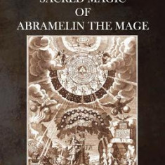 The Book of the Sacred Magic of Abramelin the Mage