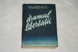 Drumul libertatii - Howard Fast - 1949