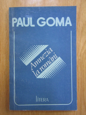 Paul Goma - Amnezia la romani (1992) foto