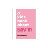 A Kids Book about Empathy