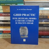 Lt. col. PASCU GHEORGHE - GHID PRACTIC : IDENTIFICAREA, PRINDEREA SI CERCETAREA AUTORILOR DE INFRACTIUNI JUDICIARE , 2011 *