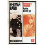 Herman Bang - Domnisoara Ida Brandt - Nuvele excentrice - 107080