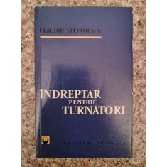 Indreptar Pentru Turnatori - Claudiu Stefanescu , B10