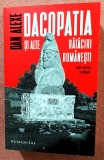 Dacopatia si alte rataciri romanesti. Editura Humanitas, 2021 - Dan Alexe