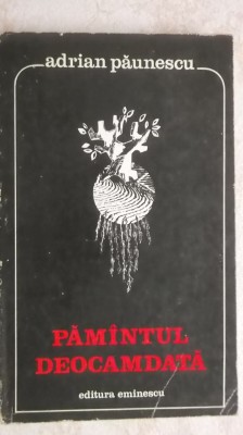 Adrian Paunescu - Pamantul / Pamintul deocamdata (sonete) foto