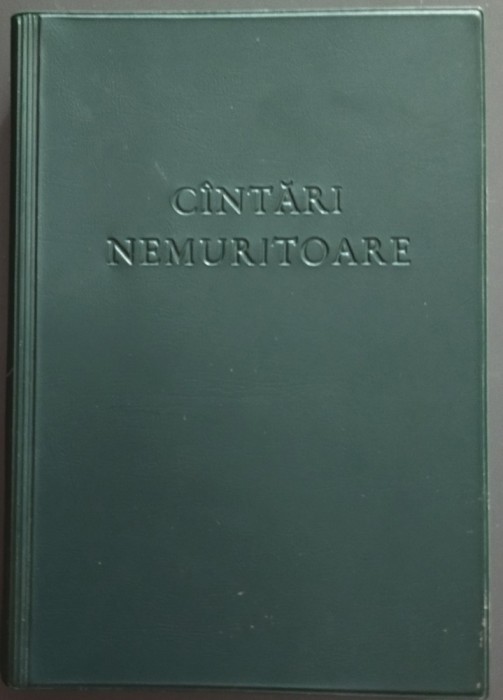 TRAIAN DORZ - C&Icirc;NTĂRI NEMURITOARE (C&Acirc;NTĂRI NEMURITOARE): CULEGERE DE POEZII CREȘTINE, 1979 (volum introdus ilegal in R.S.R.)