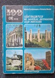 100 DE ... MONUMENTE SI LOCURI ISTORICE ALE PATRIEI - M. Cordoneanu