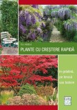 Plante cu creștere rapidă - &icirc;n grădină, pe terasă sau balcon - Paperback - Till H&auml;gele - Casa