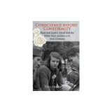 Conscience Before Conformity: Hans and Sophie Scholl and the White Rose Resistance in Nazi Germany