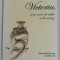 VICTORIA , SORA MEA DE SUFLET SI DE NECAZ - INTRE SUFLET SI TRUP SUNTEM NOI de LAURENCE DEMAIRE , 2006