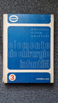 ELEMENTE DE CHIRURGIE INFANTILA - Niculescu, Cohn foto