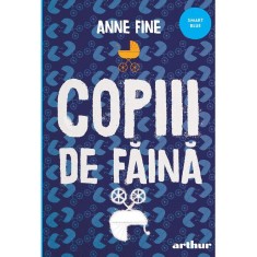 Copiii de faina editie paperback, Anne Fine, editura Arthur