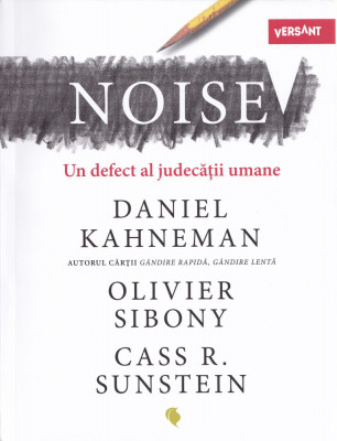 Noise - Daniel Kahneman foto