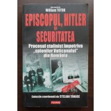 William Totok (ed.) - Episcopul, Hitler și Securitatea: procesul stalinist...