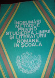 INDRUMARI METODICE PRIVIND STUDIEREA LIMBII SI LITERATURII ROMANE IN SCOALA