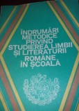 INDRUMARI METODICE PRIVIND STUDIEREA LIMBII SI LITERATURII ROMANE IN SCOALA