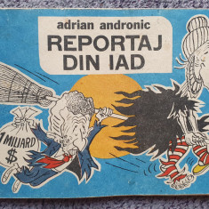 Reportaj din iad, Adrian Andronic, caricaturi, Humanitas februarie 1990, 80 pag